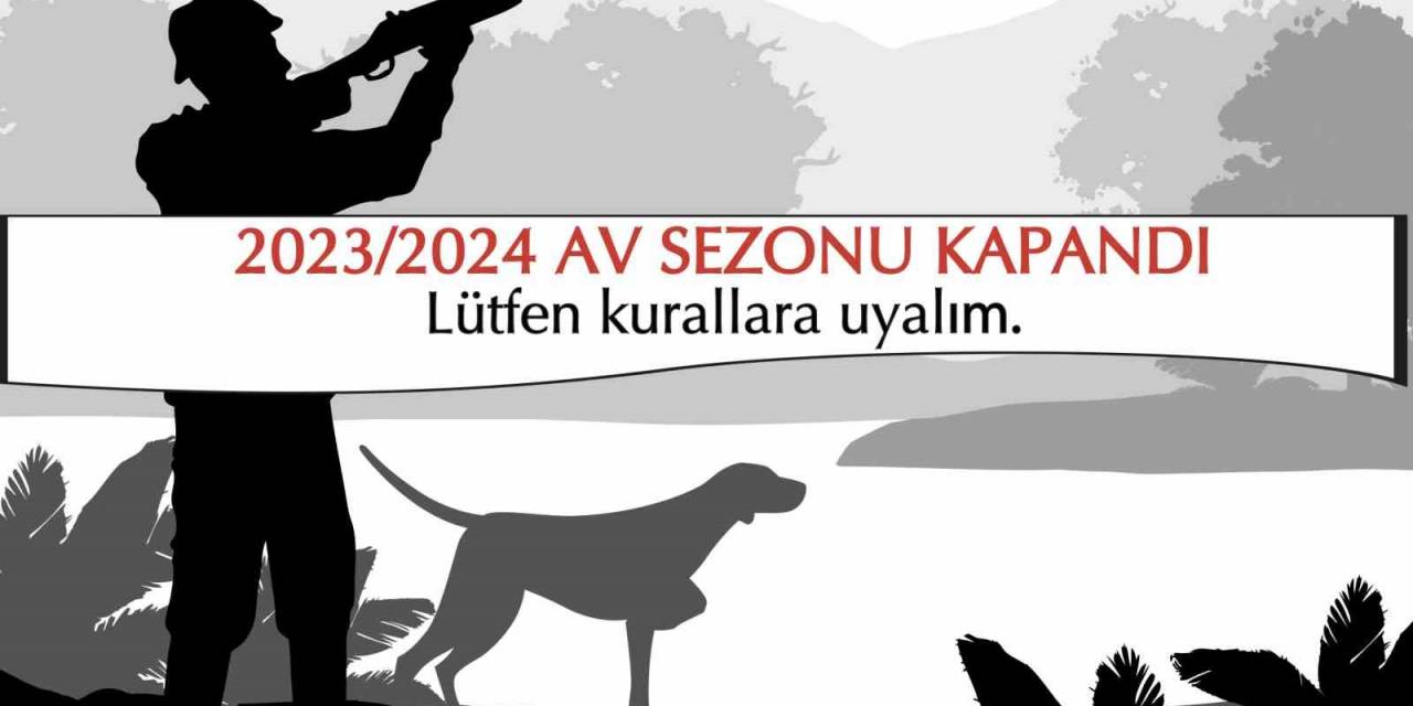 2023-2024 Av Sezonu Kapandı