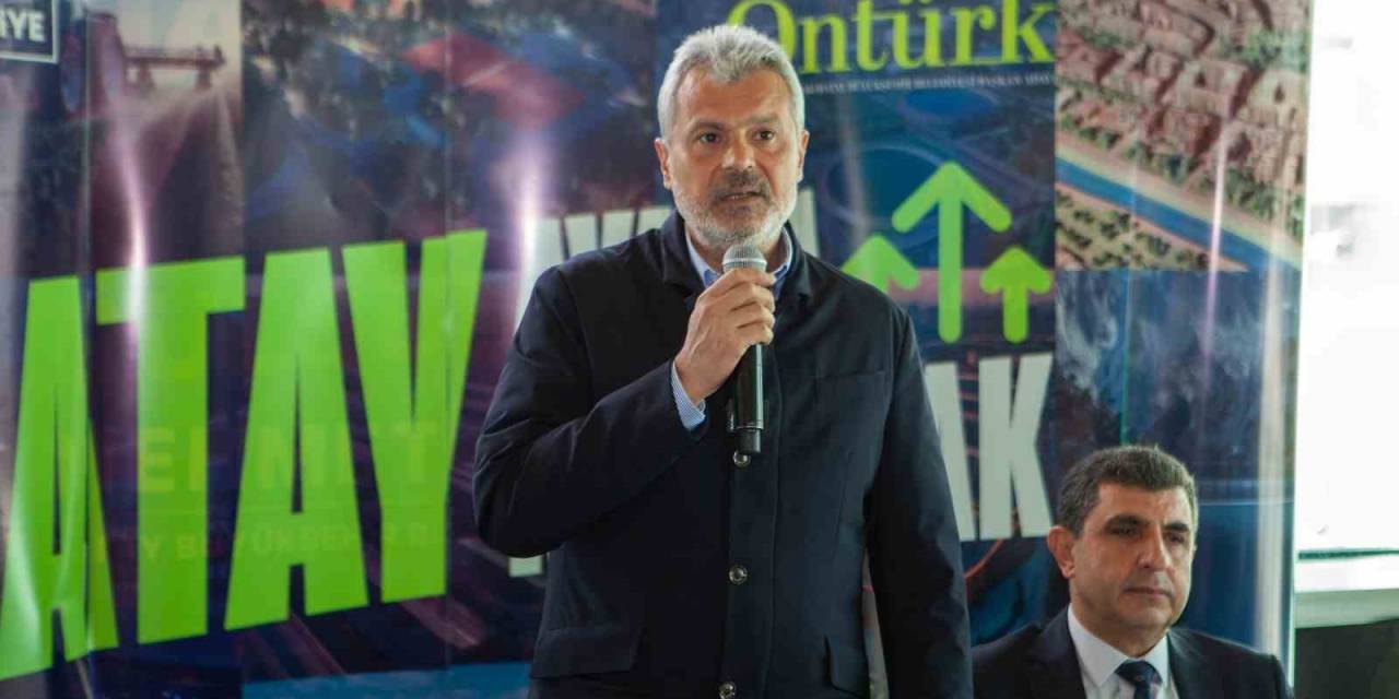 Cumhur İttifakı Hatay Büyükşehir Adayı Öntürk: “Dersimizi Çalıştık, Hatay’ı Kalkındıracağız”