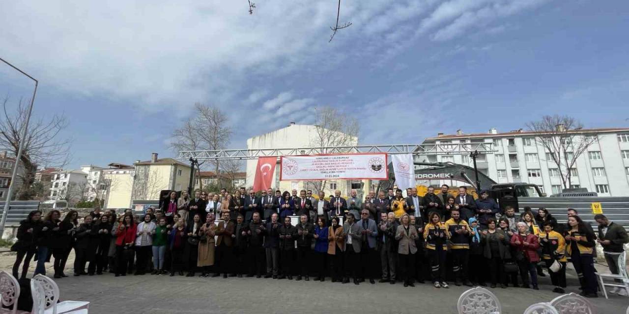 Lüleburgaz Sağlık Kompleksi’nin Temeli Törenle Atıldı