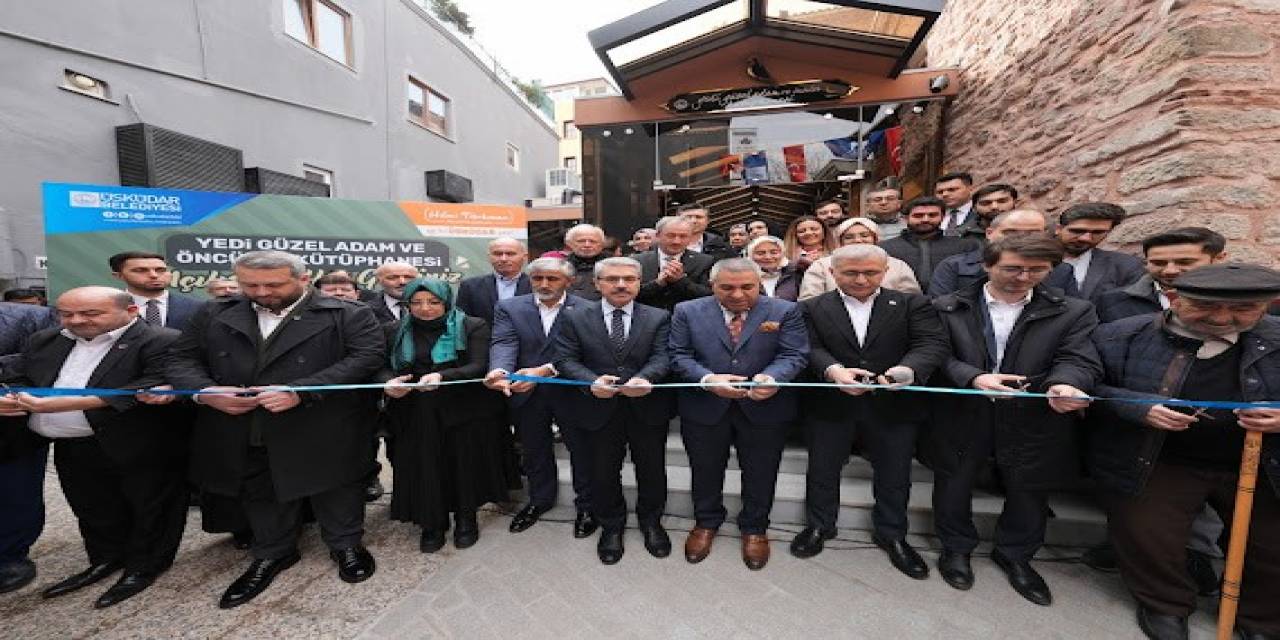 Üsküdar’da ’7 Güzel Adam Ve Öncüler Kütüphanesi’ Açıldı