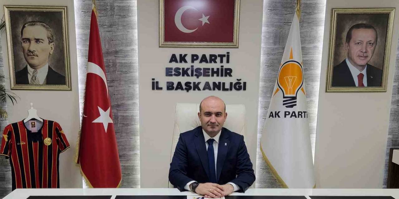 Ak Parti Eskişehir İl Başkanı Gürhan Albayrak’tan 18 Mart Mesajı