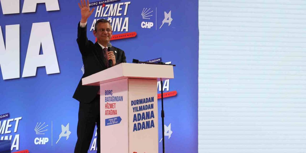 Chp Genel Başkanı Özel: “Halkçı Belediyelerimizin Kapısı Herkese Açık”