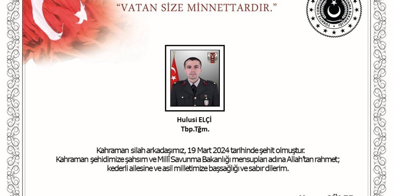 Bakan Güler’den Şehit Düşen Teğmen Elçi İçin Taziye Mesajı