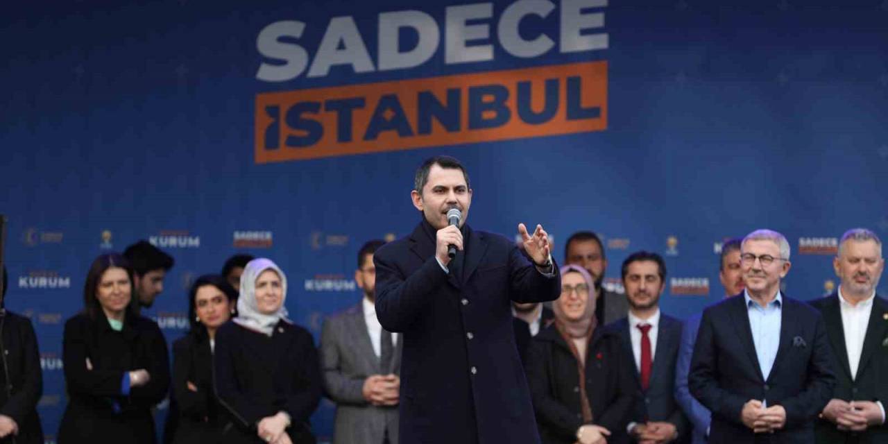 İbb Başkan Adayı Kurum: “Balya Balya Paraları Çok İyi Bilirler”