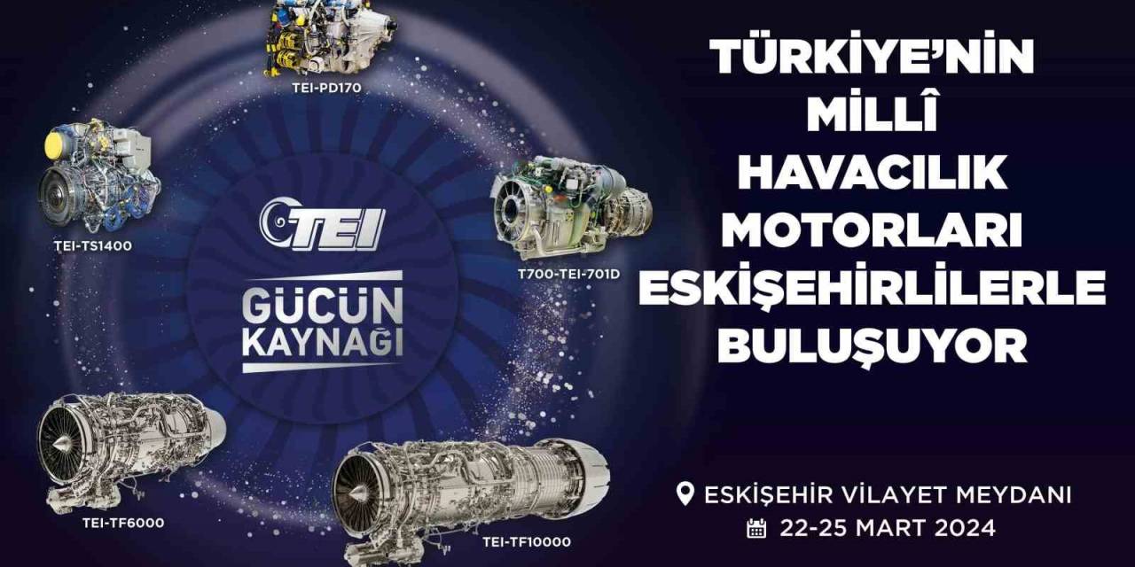 Türkiye’nin Millî Havacılık Motorları Eskişehirlilerle Buluşuyor
