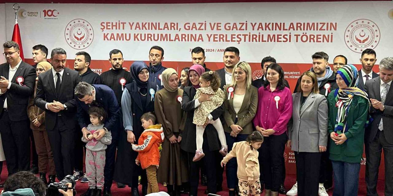591 Şehit Yakını, Gazi Ve Gazi Yakınının Kamu Kurumlarına Ataması Yapıldı