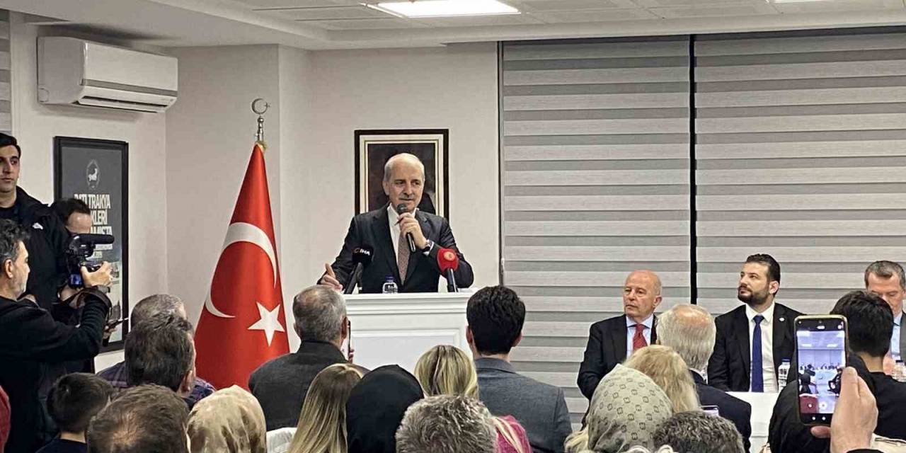 Tbmm Başkanı Numan Kurtulmuş: “Birçok Yerde İnsanlar Türkiye’nin Nasıl Hareket Edeceğine Bakıyor”