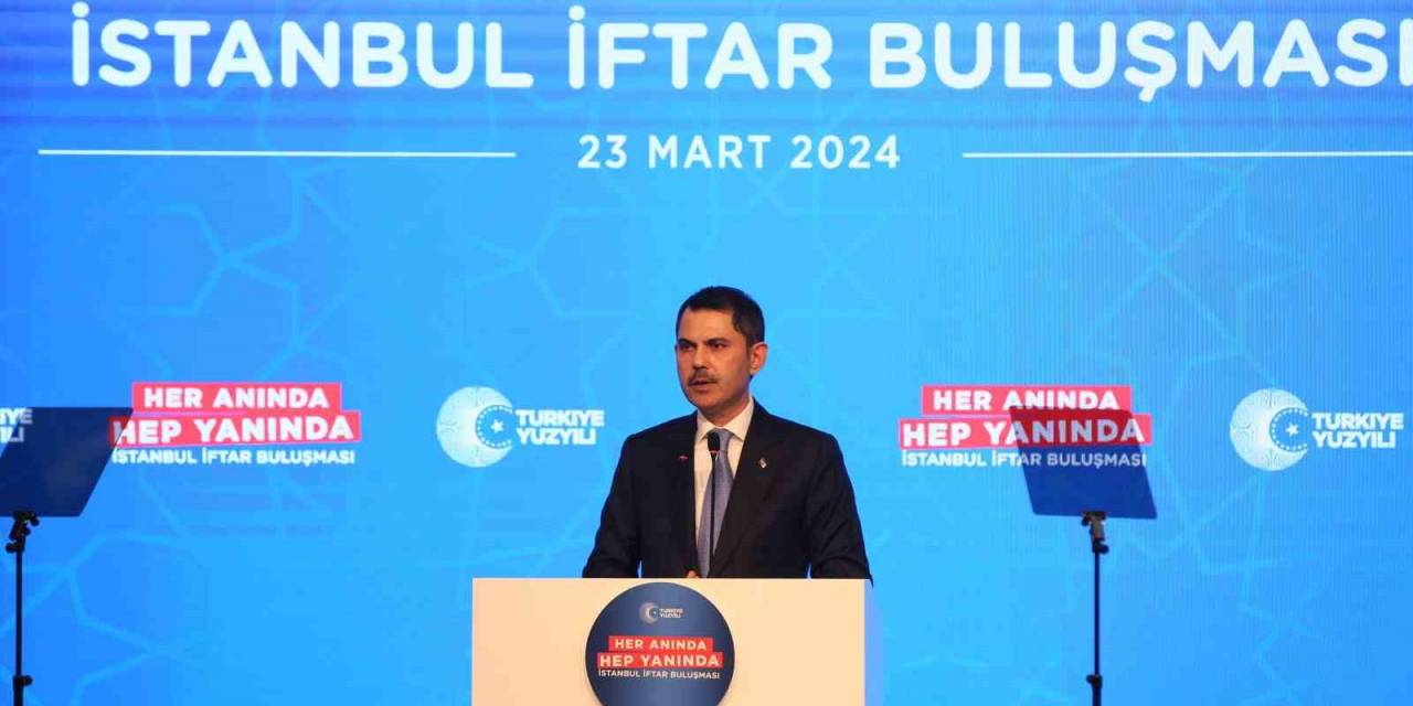 Murat Kurum, Haliç Kongre Merkezi’nde "her Anında Hep Yanında İstanbul İftar Buluşması”na Katıldı