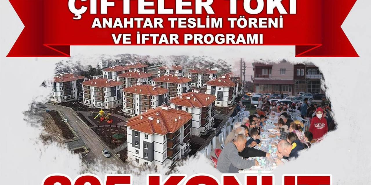 Çifteler’de 205 Adet Toki Konutunun Anahtarı Teslim Edilecek