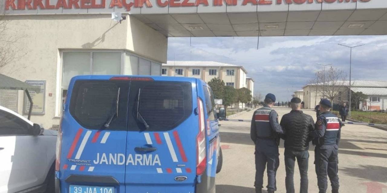 Kırklareli’nde Kesinleşmiş Hapis Cezası Bulunan Firari Yakalandı