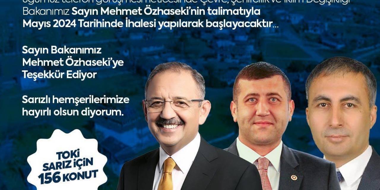 Baki Ersoy’dan Sarız’a 156 Konutluk Müjde