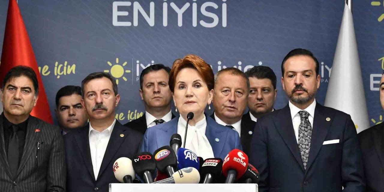 İyi Parti Genel Başkanı Akşener: "En Kısa Sürede Olağanüstü Seçimli Kongremizi Toplayacağız"