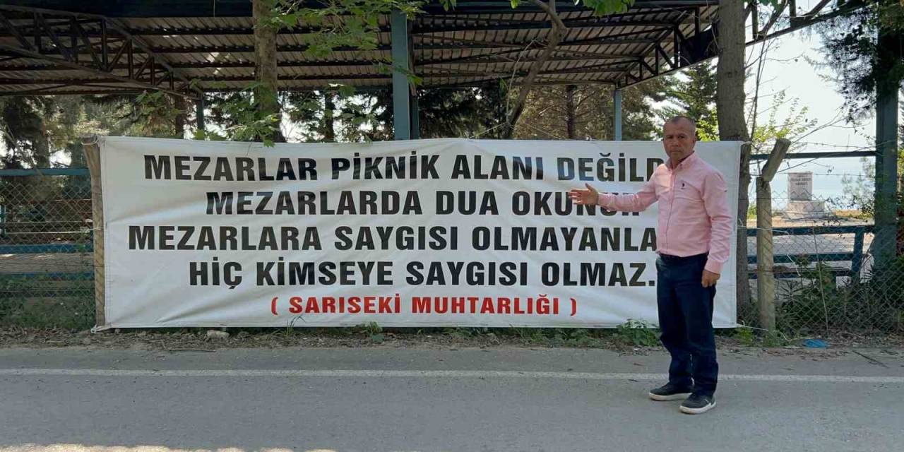 "Mezarlar Piknik Alanı Değildir" Diyen Muhtar, Mezarlıklarda Pikniği Yasakladı
