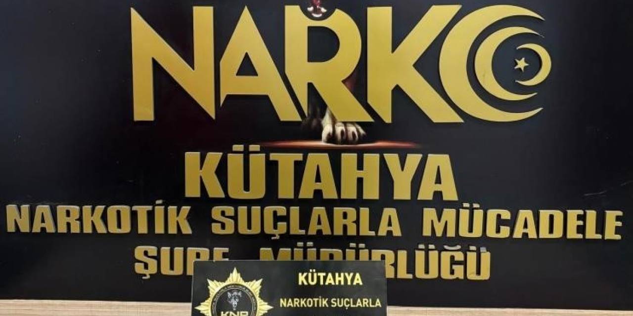 Kütahya’da Üzerinde Uyuşturucu Ele Geçirilen Şahıs Tutuklandı