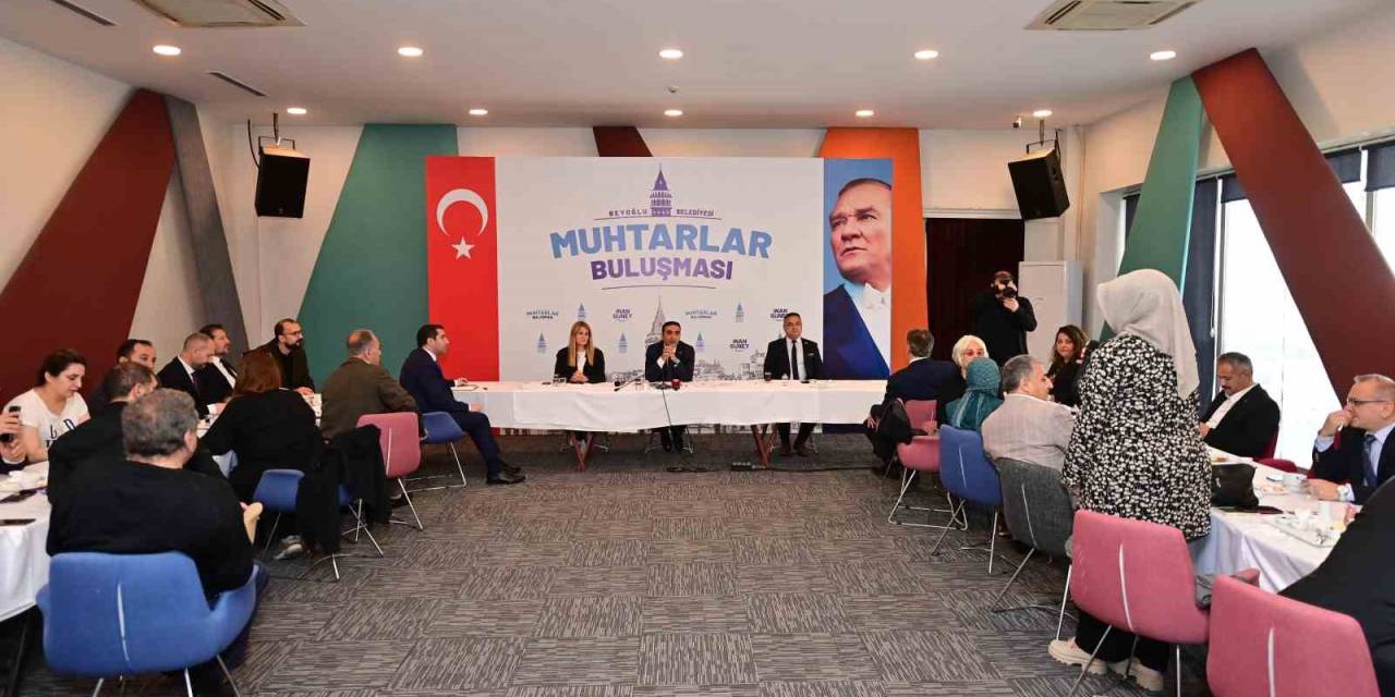 Beyoğlu Belediye Başkanı Güney Muhtarlarla Bir Araya Geldi