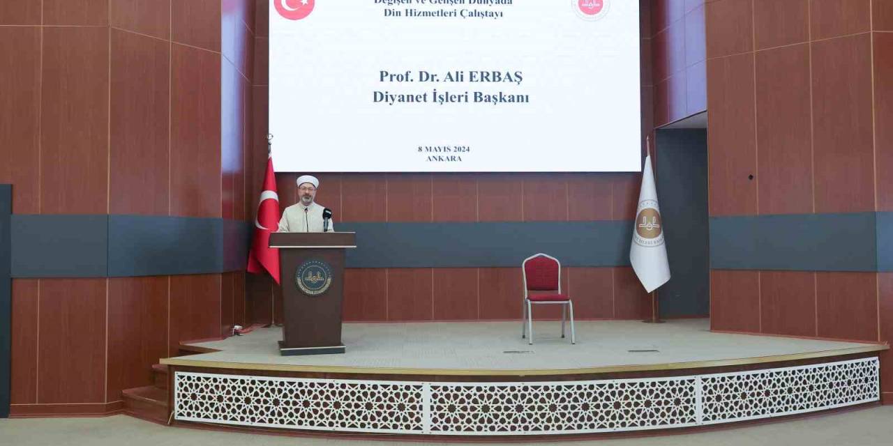 Diyanet İşleri Başkanı Erbaş: "İslam’ın Rahmet Mesajlarıyla İnsanları Buluşturmanın Heyecanı İçerisinde Olmalıyız"