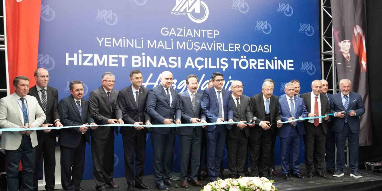 Gaziantep Yeminli Mali Müşavirler Odası Yeni Binası Hizmete Açıldı