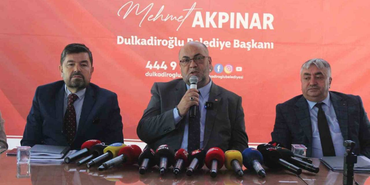 Dulkadiroğlu Belediye Başkanı Akpınar: “Hak Sahiplerine Hakları Teslim Edilecek”