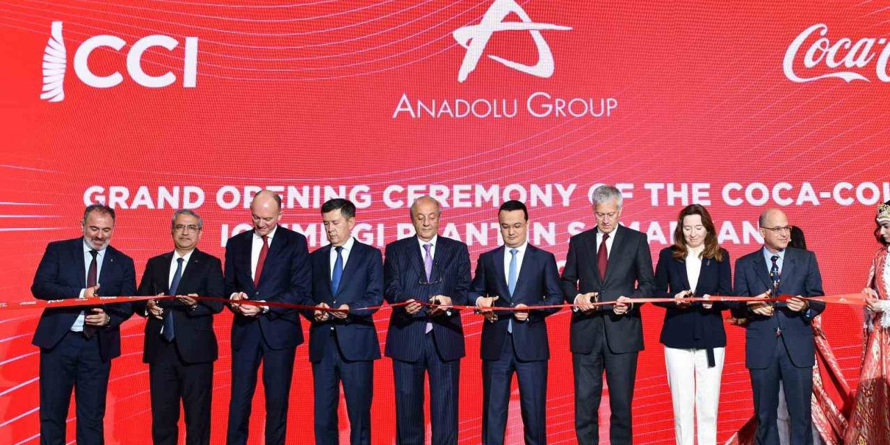 Anadolu Grubu Özbekistan’da 4. Coca Cola Fabrikasını Açtı, Yatırım 500 Milyon Dolara Çıktı
