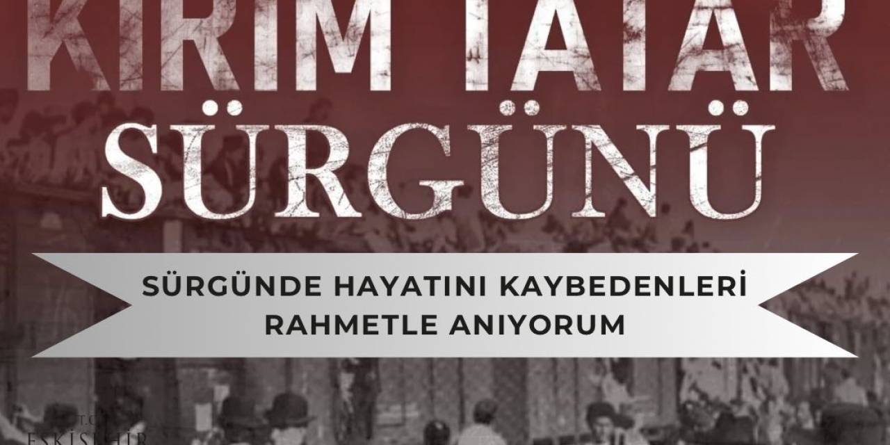Vali Aksoy’dan ‘Kırım Tatar Sürgünü’ Paylaşımı