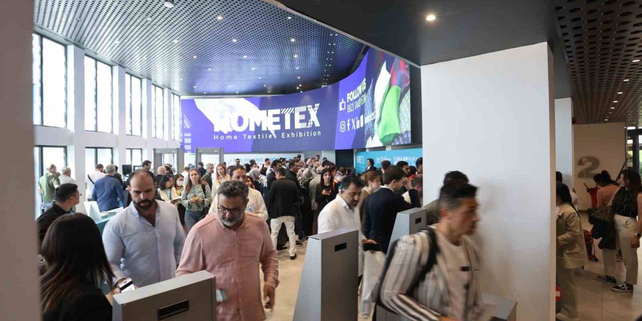 Ev Tekstili Sektörü Hometex Ev Tekstili Fuarı’nda Bir Araya Geldi