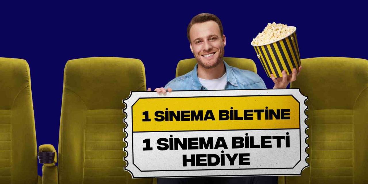 Gnç, ’1 Sinema Biletine 1 Sinema Bileti Hediye’ Uygulamasını Hayata Geçiriyor