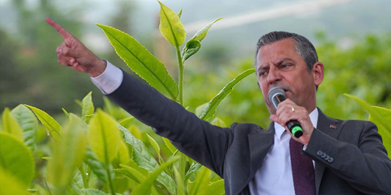 CHP Genel Başkanı Özgür Özel 1 Haziran'da Rize'de Çay Mitingine Katılacak