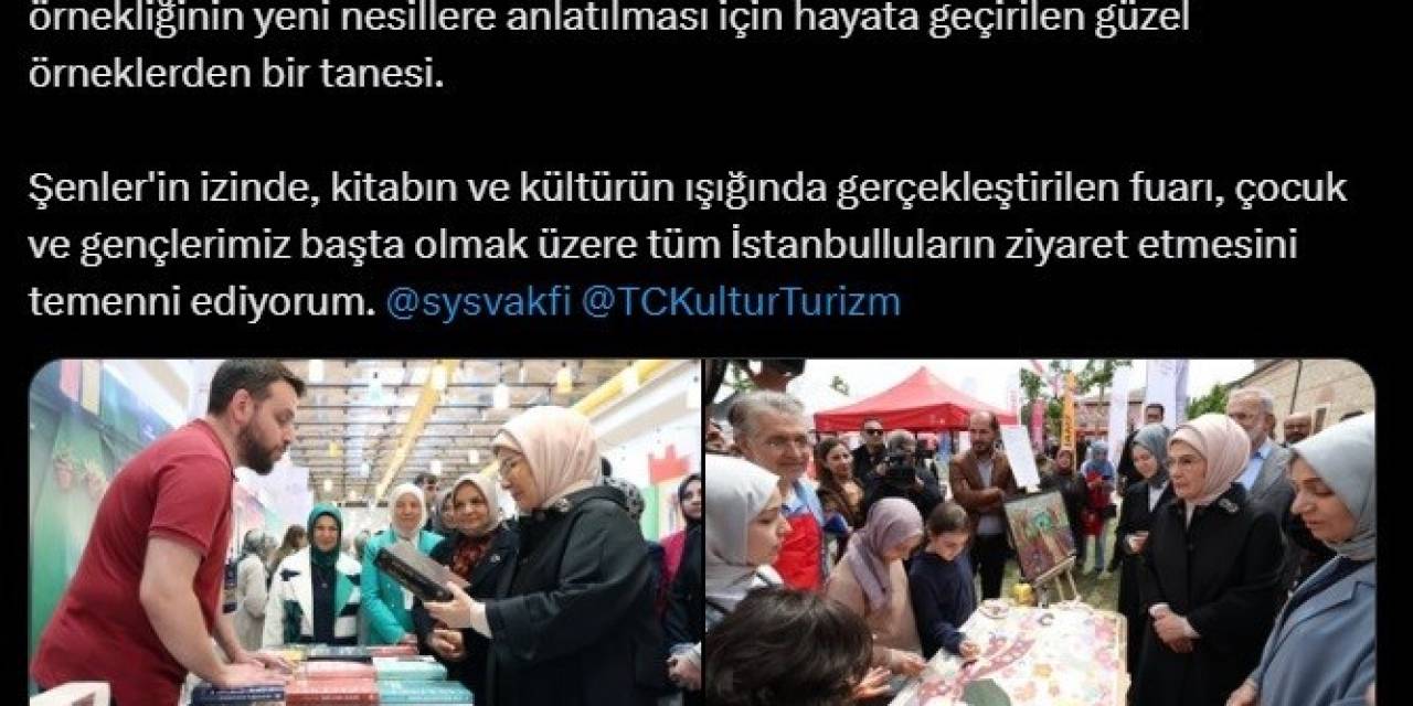 Emine Erdoğan’dan Şule Yüksel Şenler Vakfı Kitap Ve Kültür Günleri’ne İlişkin Paylaşım
