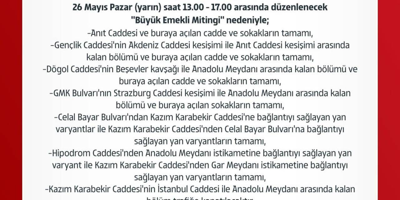 Ankara’da "Büyük Emekli Mitingi" Nedeniyle Kapatılacak Yollar Belli Oldu