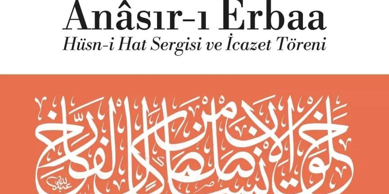 Fatih’te Abdullah Gün Ve Talebeleri Anasır-ı Erbaa Hüsn-i Hat Sergisi Açılacak