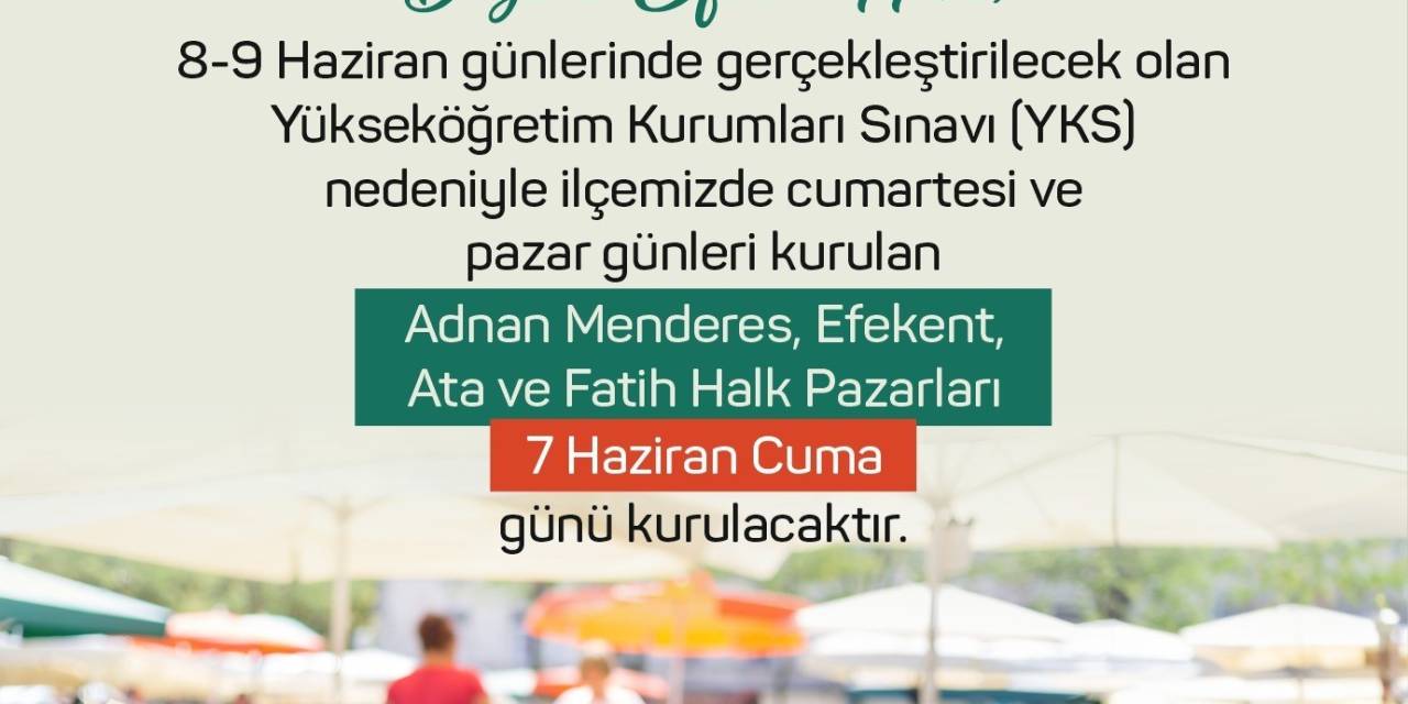 Efeler Belediyesi’nden Halk Pazarlarında Yks Düzenlemesi