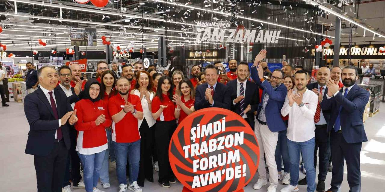 Mediamarkt’ın Yeni Mağazası Forum Trabzon Avm’de Açıldı