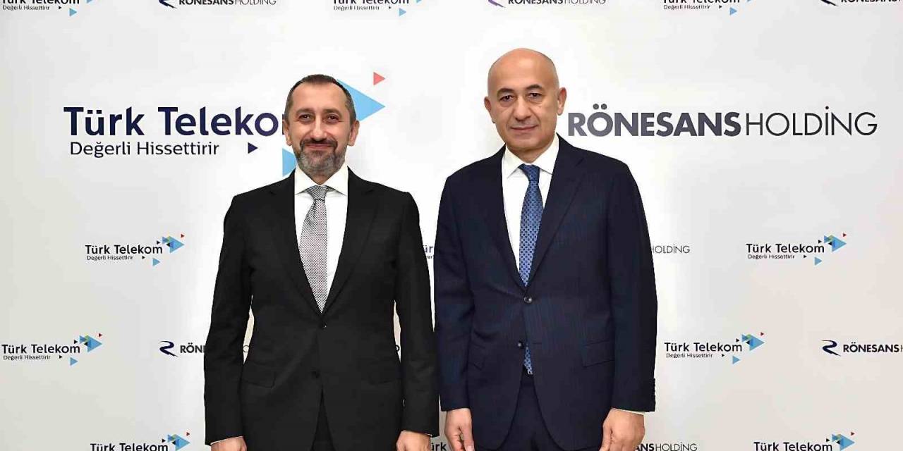 Türk Telekom Ve Rönesans Holding İyi Niyet Anlaşması İmzaladı