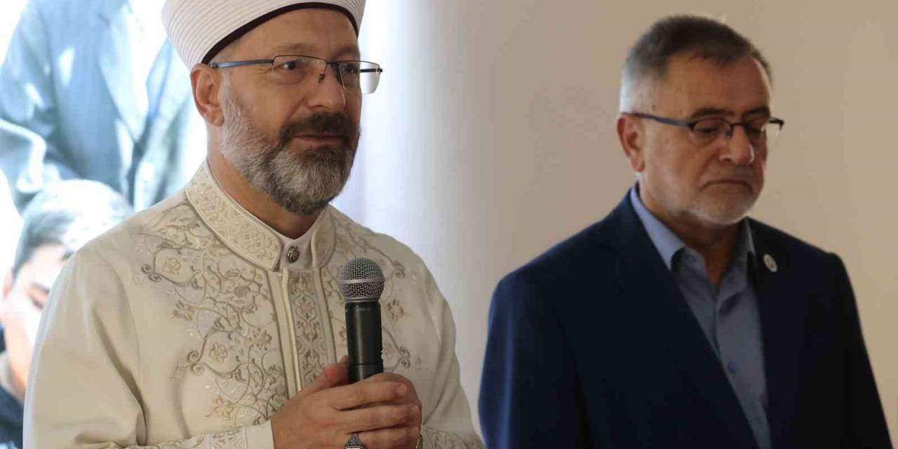 Diyanet İşleri Başkanı Erbaş: "Hacılarımızın Sıkıntı Yaşamamaları İçin Bütün İmkanlarımızı Seferber Ettik"