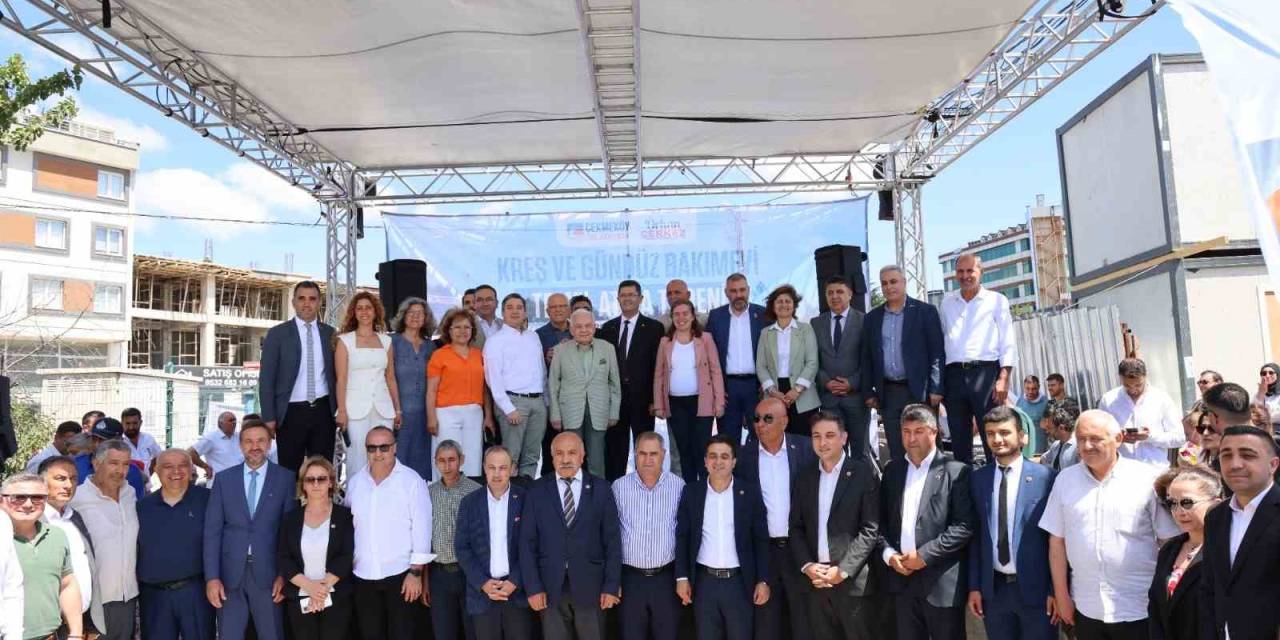 Çekmeköy’ün Yeni Kreş Ve Gündüz Bakımevinin Temeli Törenle Atıldı