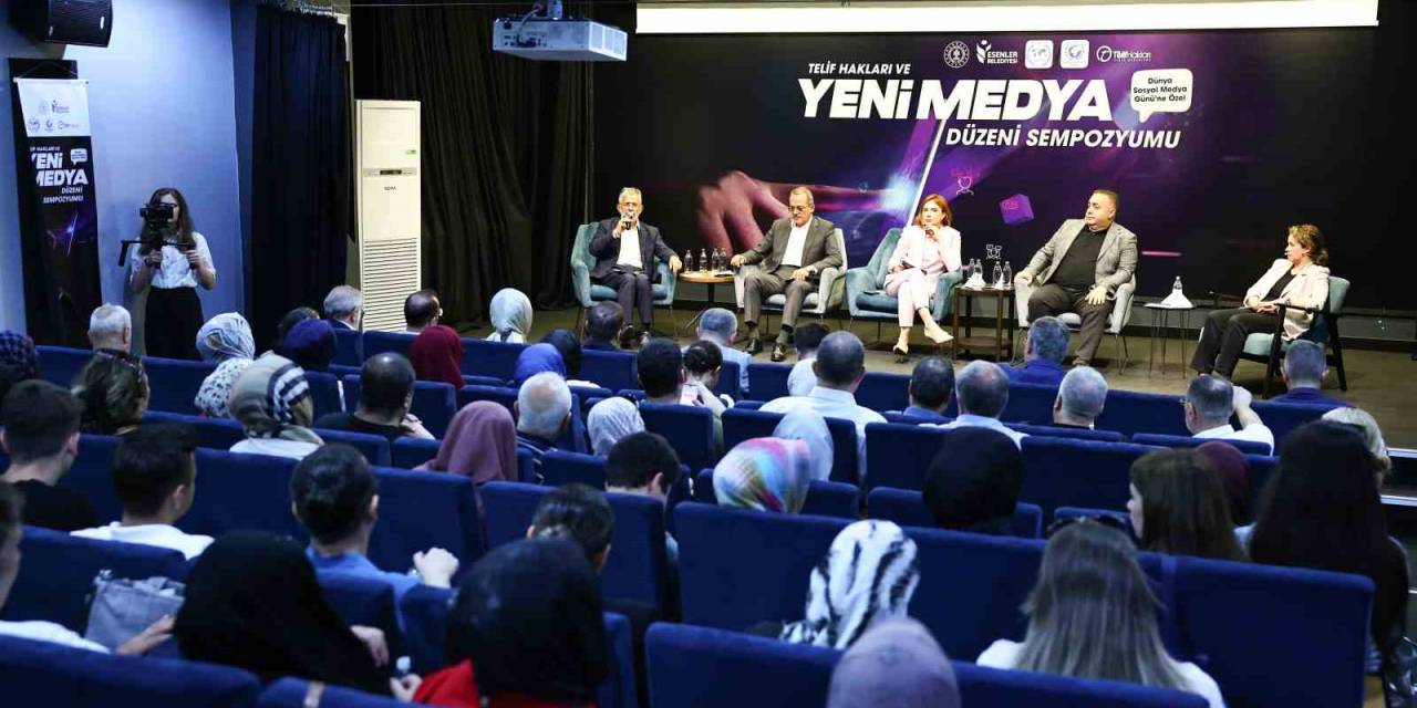 Esenler’de Telif Hakları Ve Yeni Medya Düzeni Sempozyumu Gerçekleştirildi