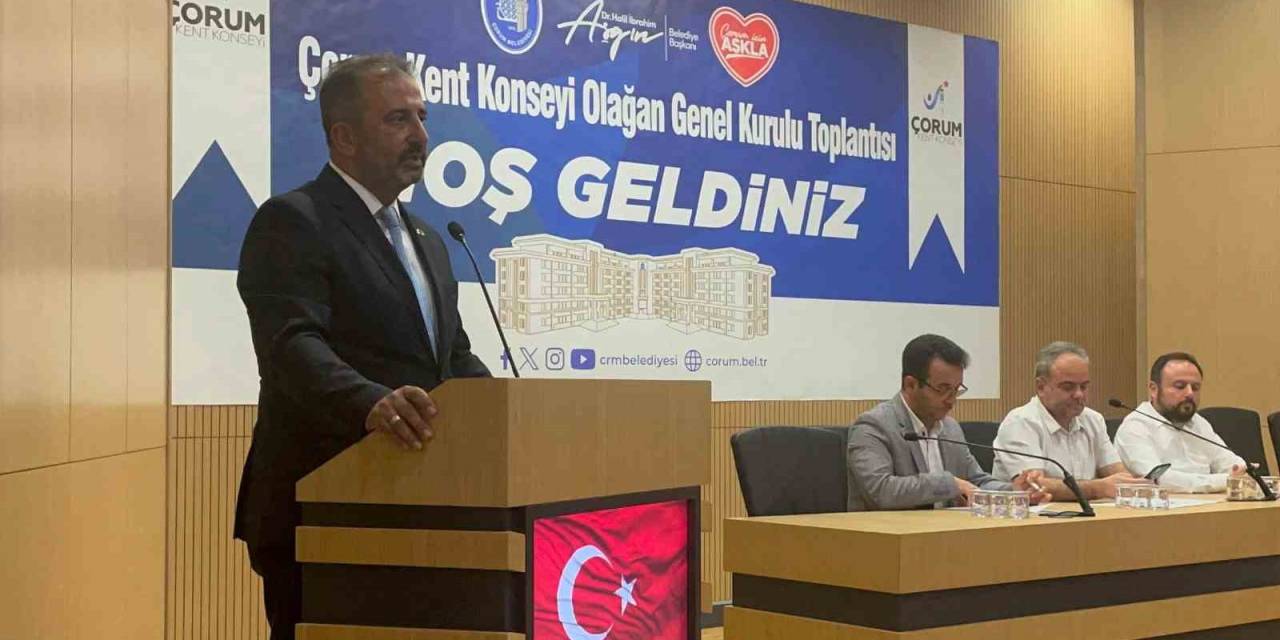 Çorum Kent Konseyi Olağan Genel Kurulu Yapıldı