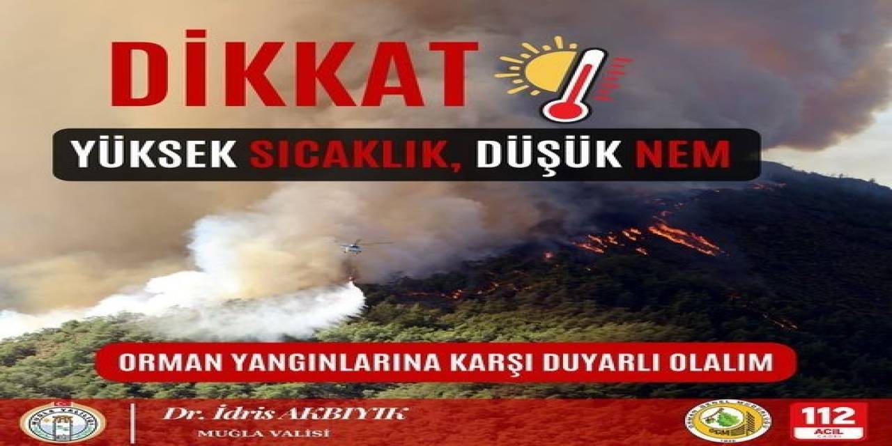 Muğla Valiliği’nden Orman Yangınlarına Karşı Uyarı