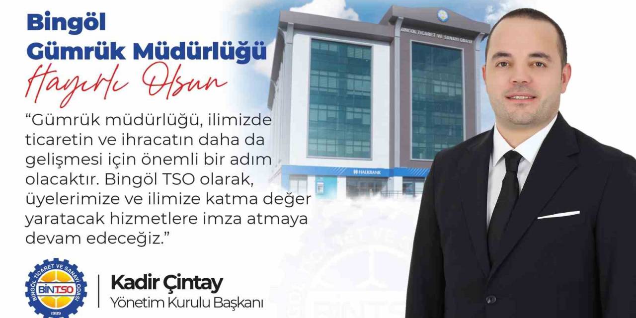 Bingöl’de Gümrük Müdürlüğü Kuruluyor