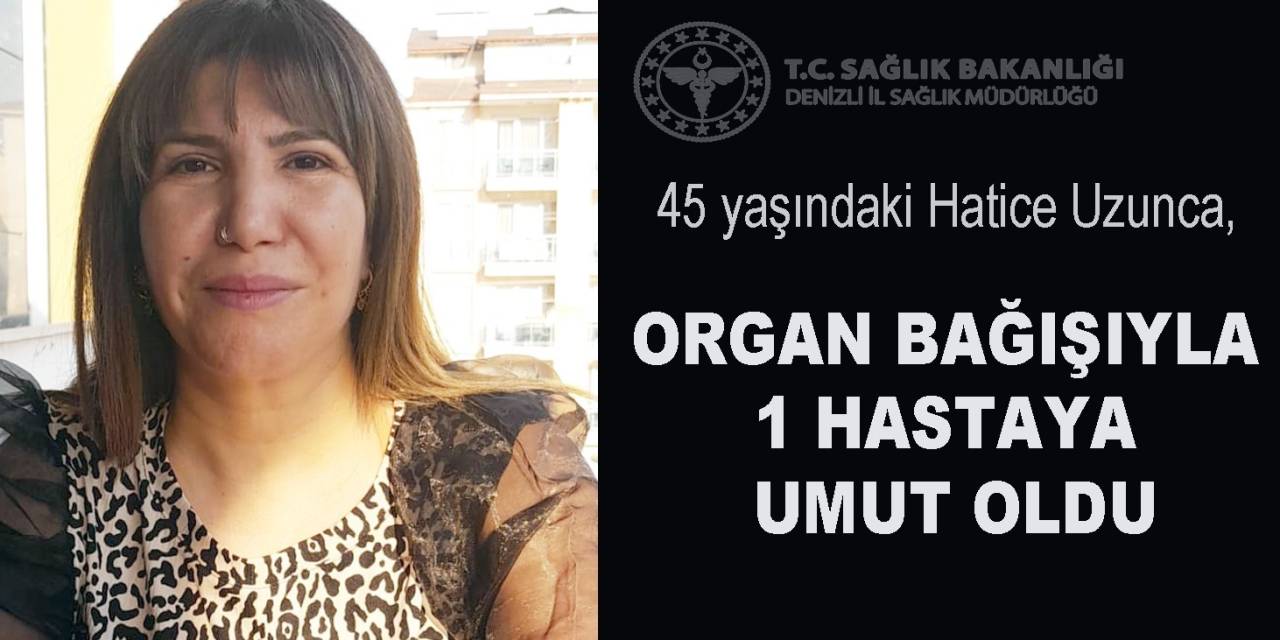 Kaza Sonrası Yaşamını Yitiren Kadının Bağışlanan Organları Başka Hayata Umut Oldu