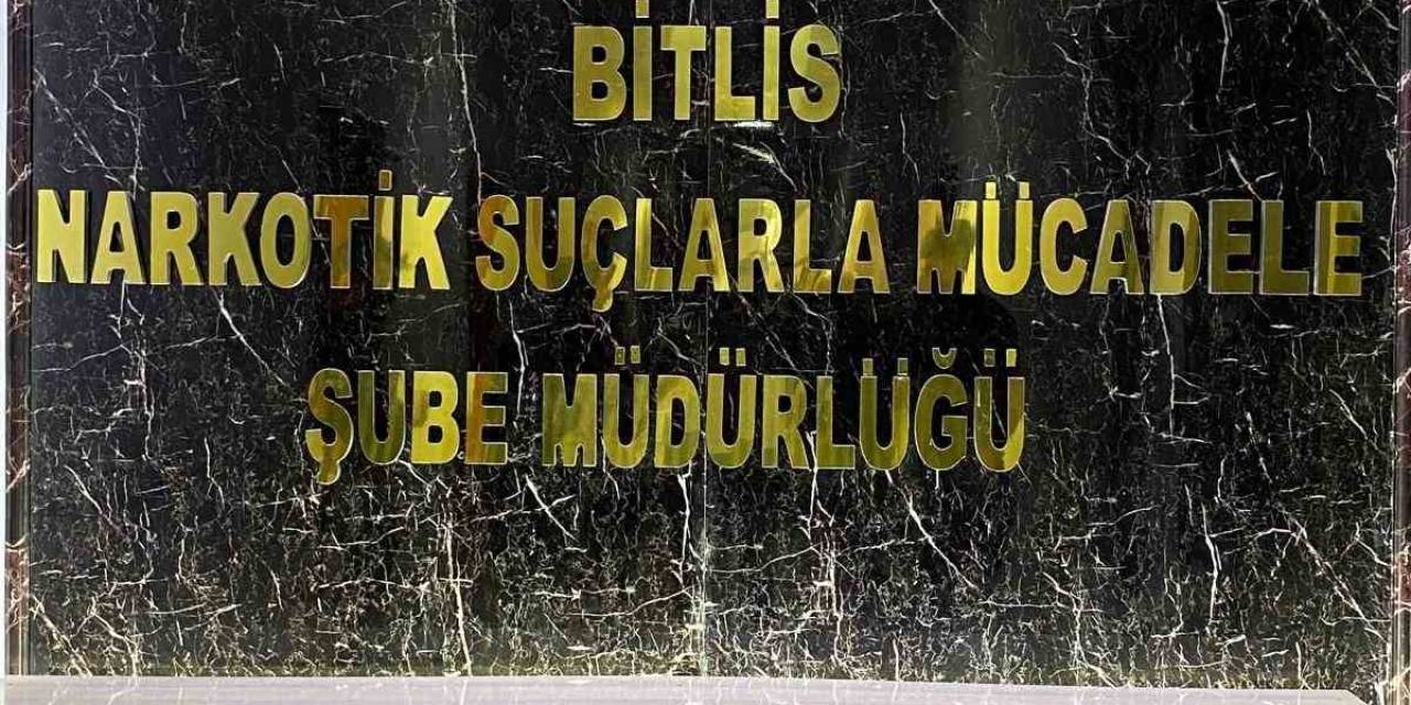 Bitlis’te Uyuşturucu Operasyonu