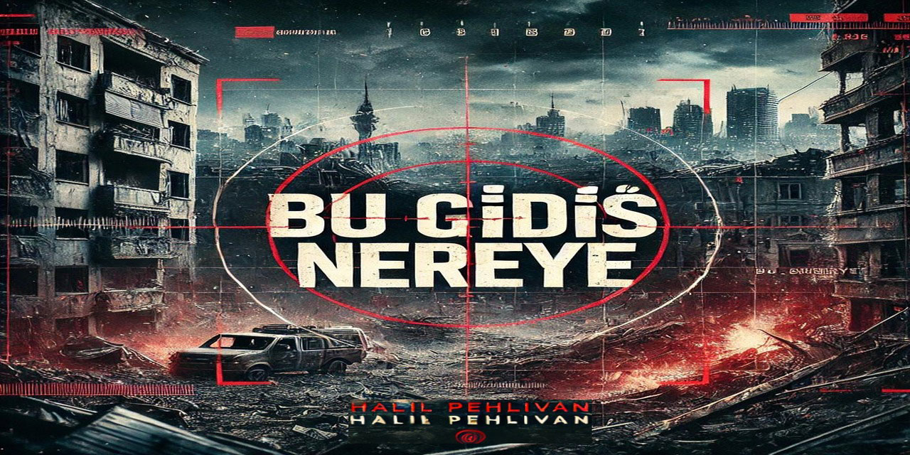 Bu gidiş nereye?