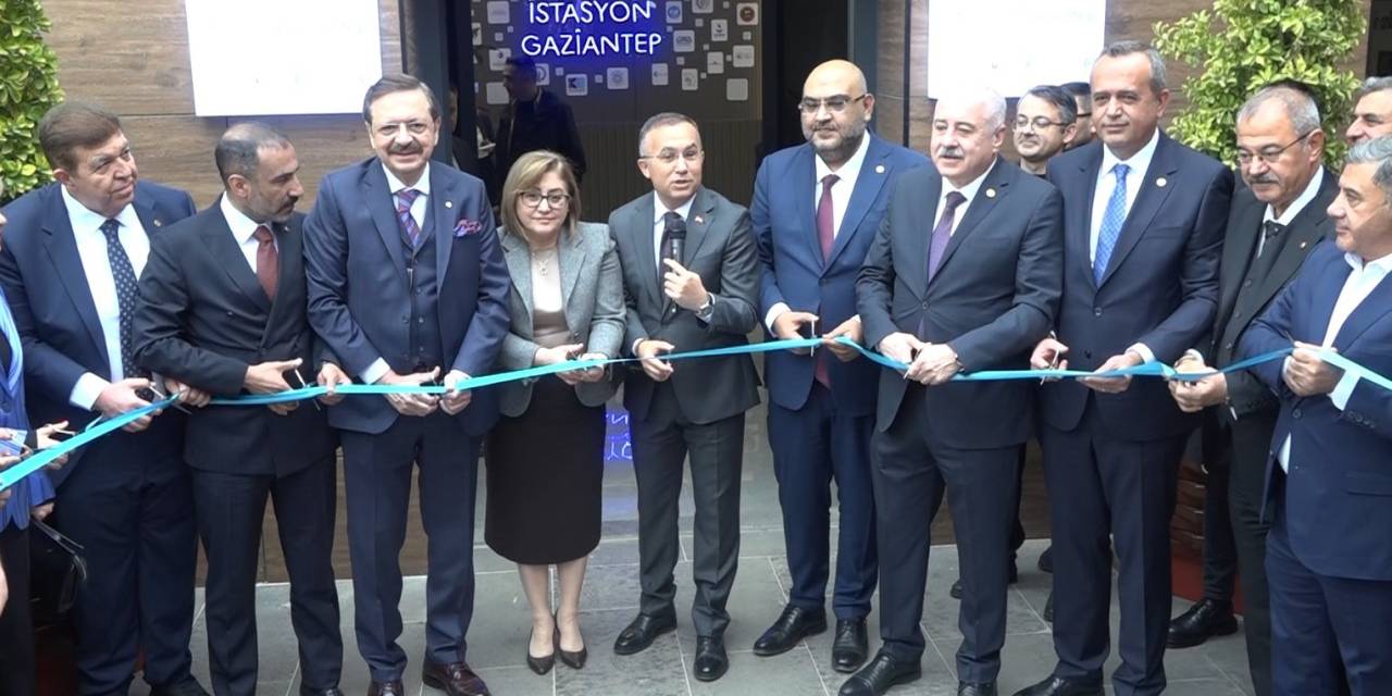 İstasyon Gaziantep’in Açılışı Yapıldı