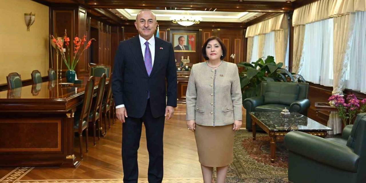 Çavuşoğlu, Azerbaycan Milli Meclis Başkanı Gafarova İle Görüştü