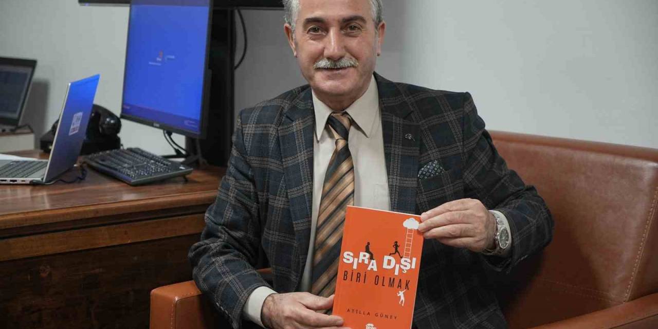 Atilla Güney’in Yeni Eseri "Sıra Dışı Biri Olmak" Raflarda Yerini Aldı