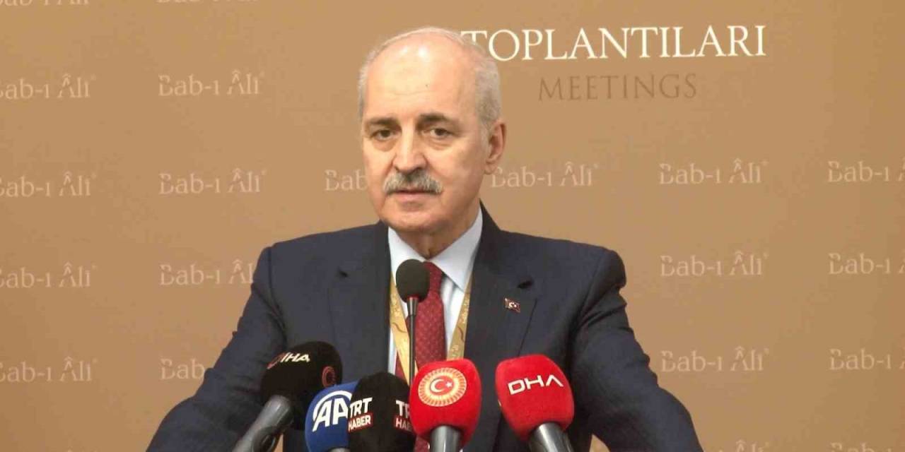 Tbmm Başkanı Kurtulmuş: "Türkiye Adından Çokça Söz Ettiren, Kendisine İhtiyaç Duyulan En Önemli Ülkelerden Birisi Olacaktır"