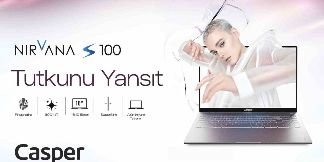 Yeni Casper Nirvana S100 Satışa Çıktı