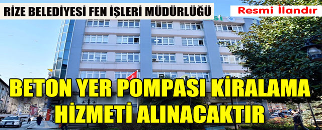 Beton Yer Pompası Kiralama Hizmeti Alınacaktır
