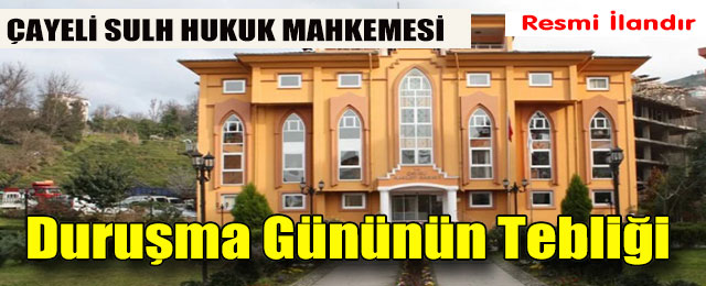 Duruşma Gününün Tebliği
