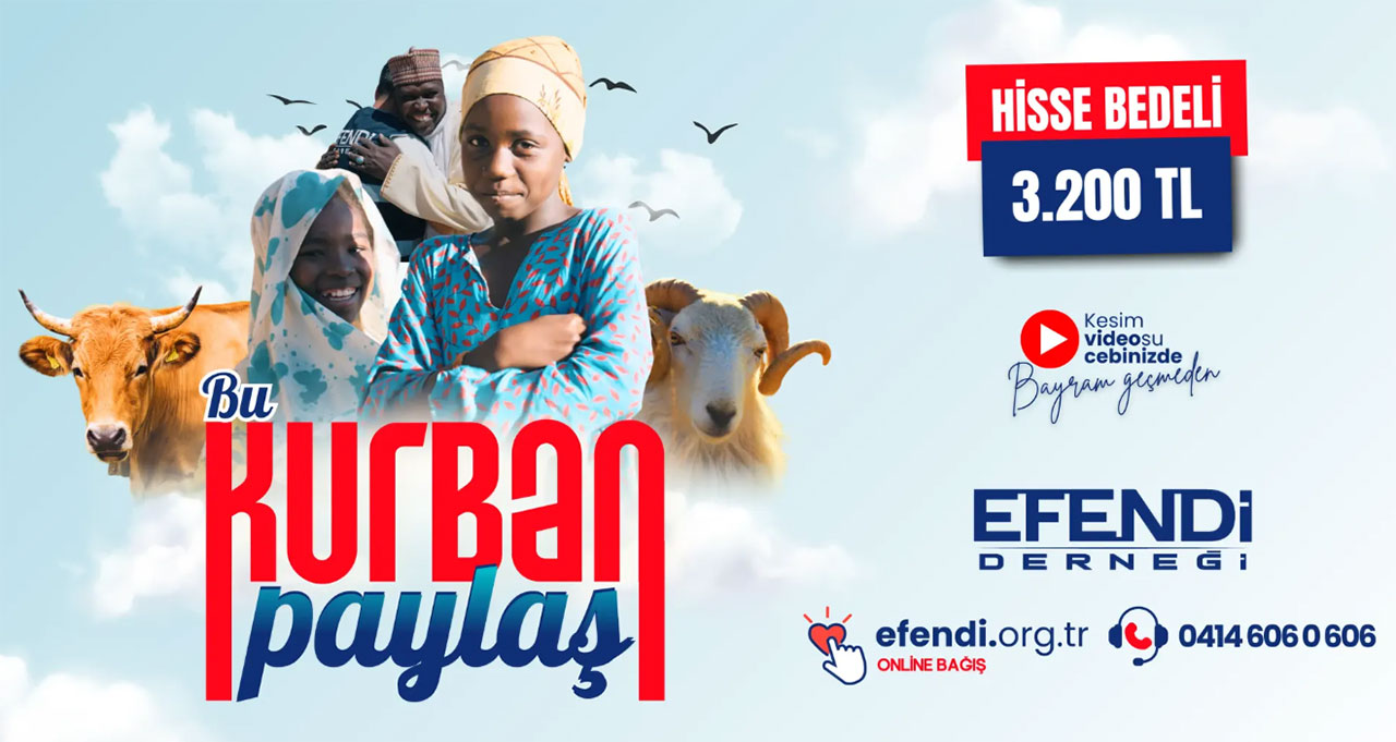 Efendi Derneği’nden Kurban Bağışıyla Dünyaya Dayanışma Eli